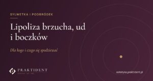 Lipoliza brzucha, ud i boczków – dla kogo i czego się spodziewać