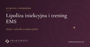 Lipoliza iniekcyjna i trening EMS – kontur i sylwetka w jednym planie