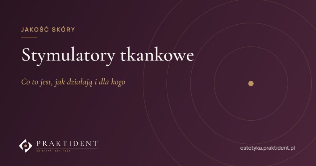 Stymulatory tkankowe – co to jest, jak działają i dla kogo