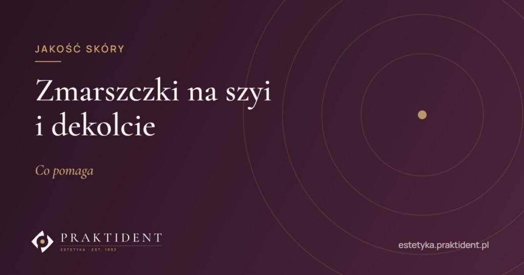 Zmarszczki na szyi i dekolcie – co pomaga